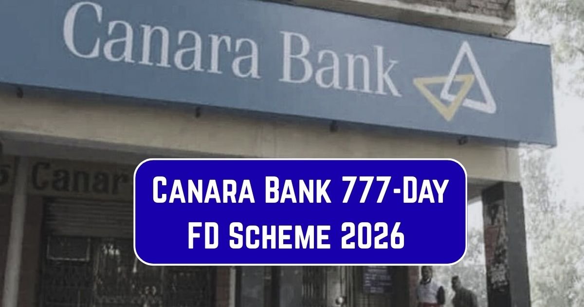 Canara Bank 777-Day FD Scheme 2026